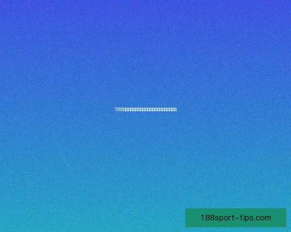 188体育登录全新体验指南助你轻松畅享专业体育赛事